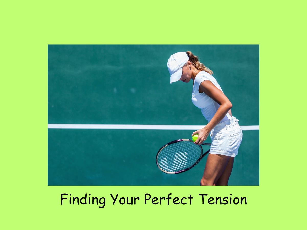 Finding Your Perfect Tension
