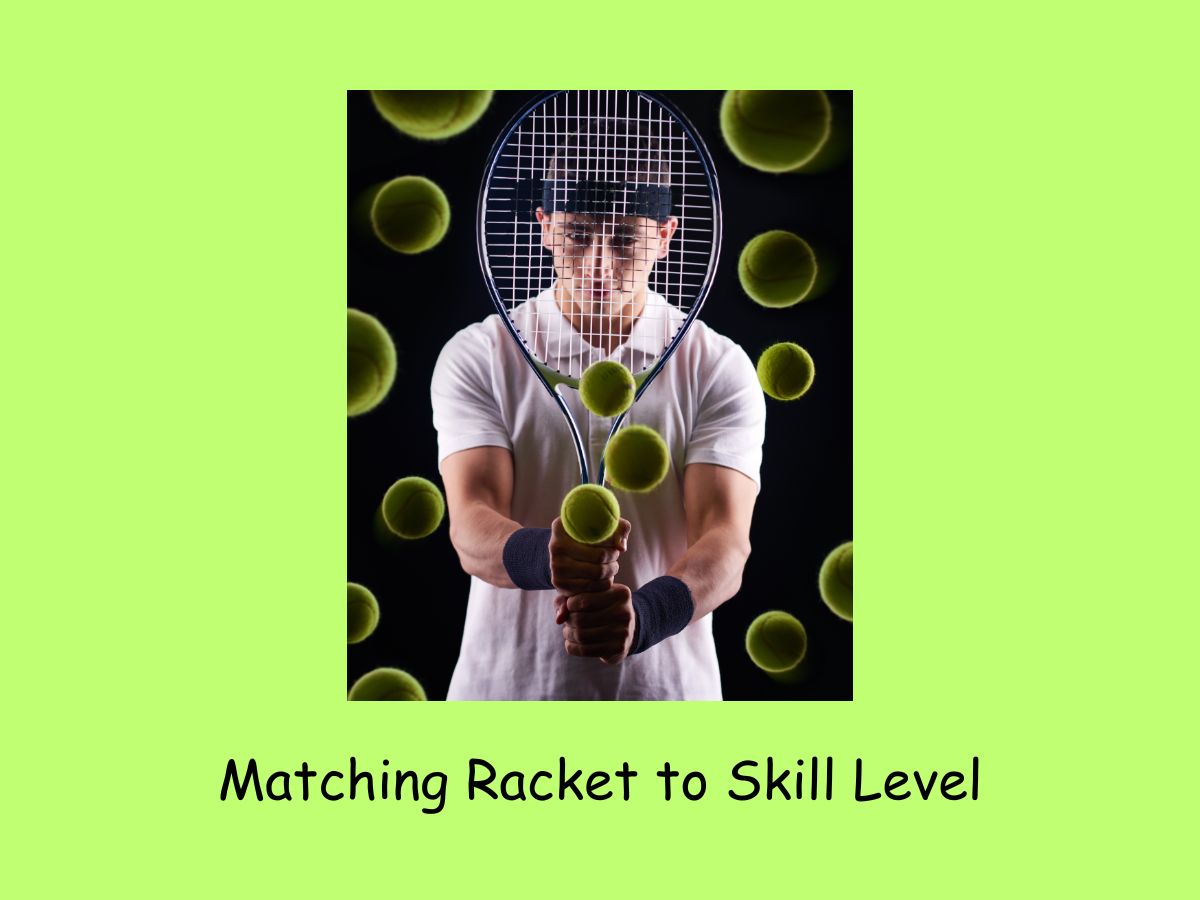 Matching Racket to Skill Level