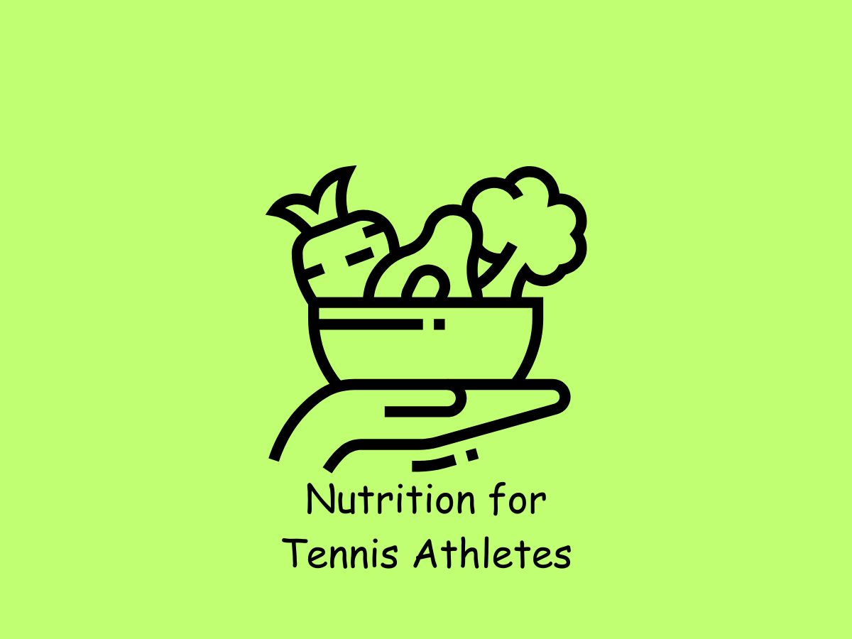 Nutrition for Tennis Athletes
