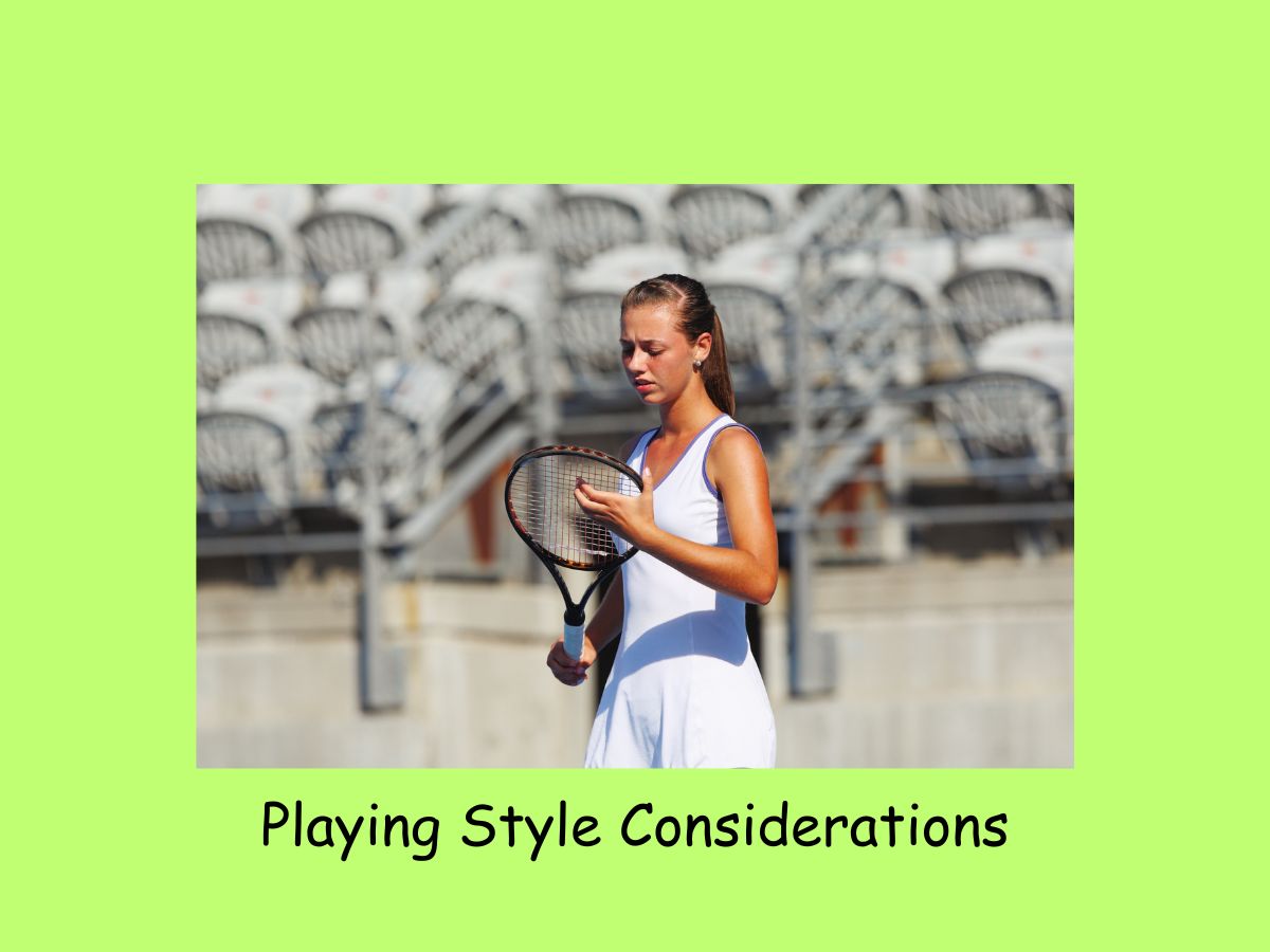 Playing Style Considerations
