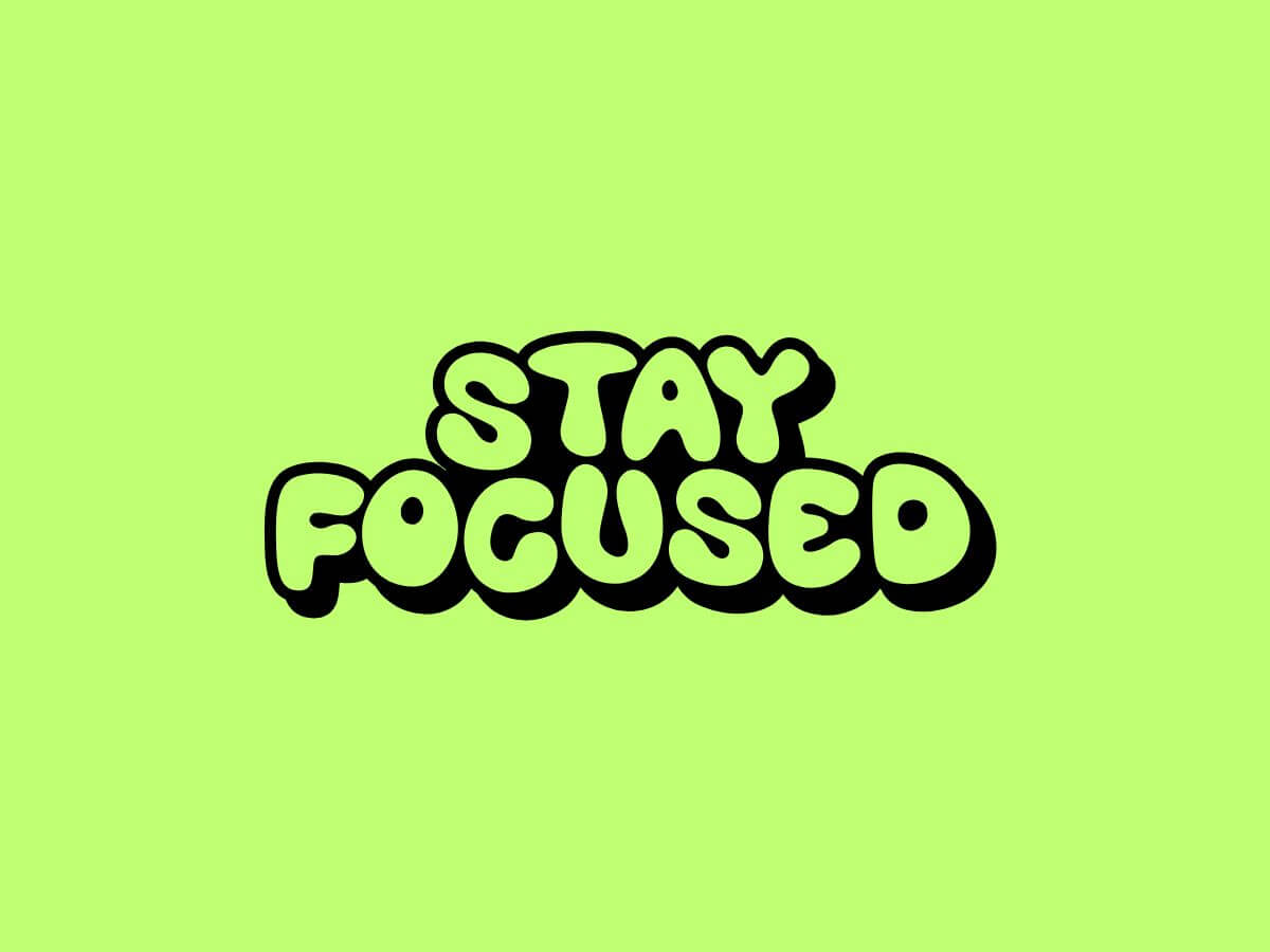Stay Focused