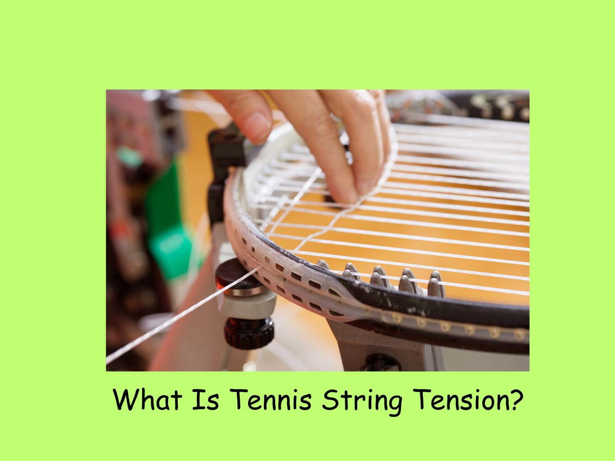 What Is Tennis String Tension